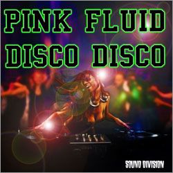 Pink Fluid - Disco Disco(Radio Date: 11 Ottobre 2011)